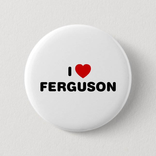 I Love Ferguson Missouri Button (Front)