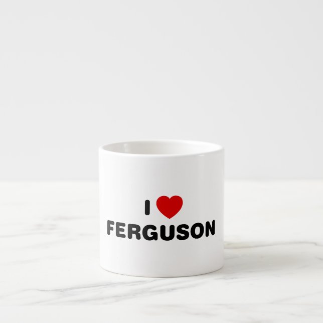 I Love Ferguson Missouri Espresso Cup (Front)