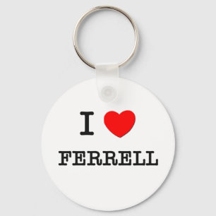 I Love Ferrell Keychain