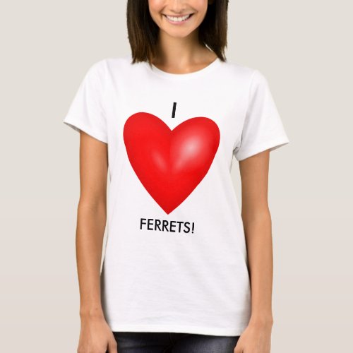 I Love Ferrets with Red Heart Womens T_Shirt