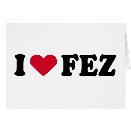 I LOVE FEZ CARDS (Front Horizontal)