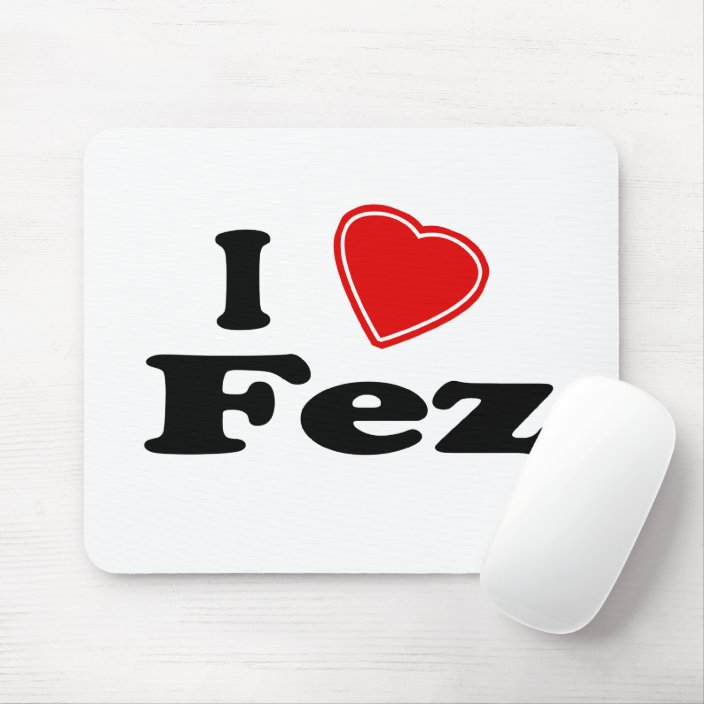 I Love Fez Mouse Pad