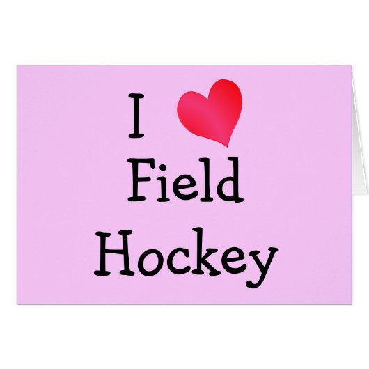 I Love Field Hockey Cards (Front Horizontal)