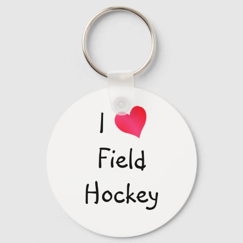 I Love Field Hockey Keychain