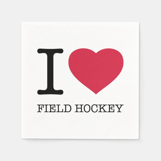 I love Field Hockey Napkins (Front)