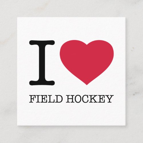 I LOVE FIELD HOCKEY SQUARE BUSINESS CARD