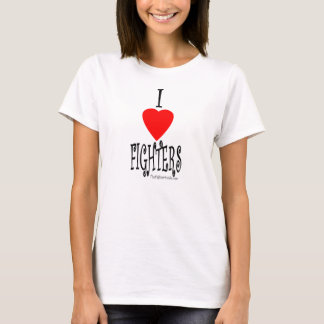 I LOVE FIGHTERS T-Shirt