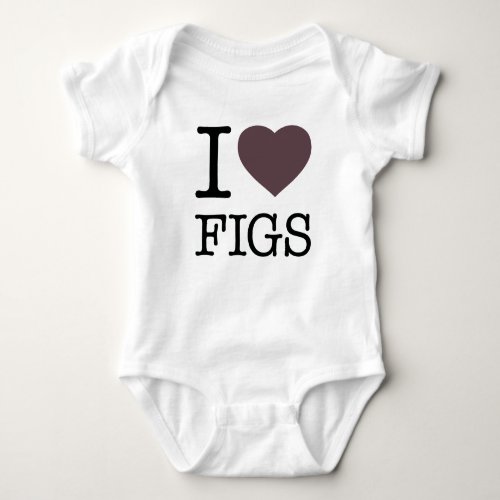 I LOVE FIGS BABY BODYSUIT