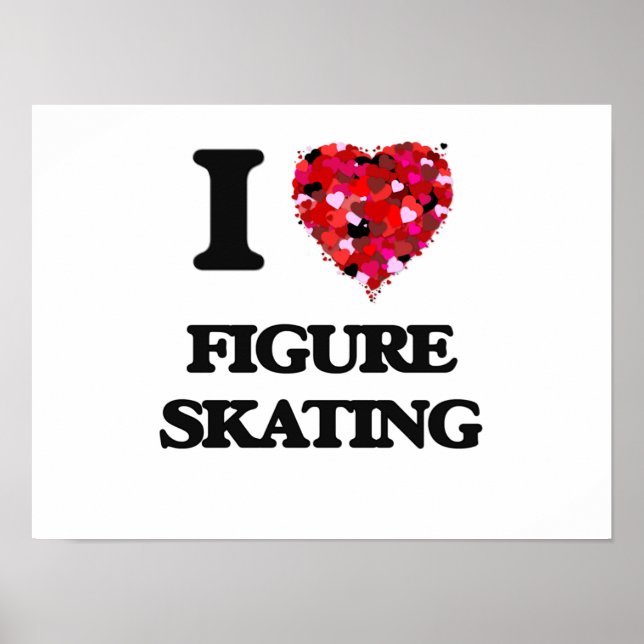 I Love Figure Skating Poster (Front)