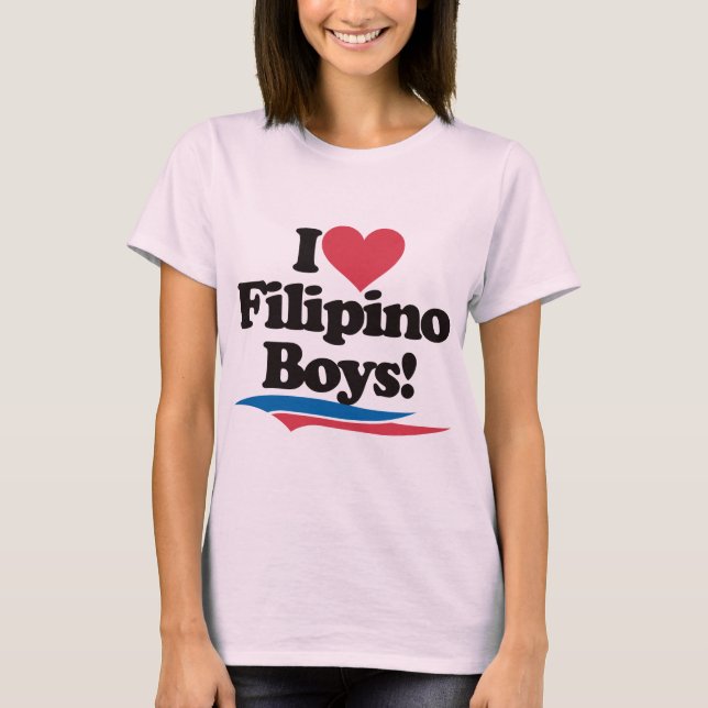 I Love Filipino Boys T-Shirt (Front)