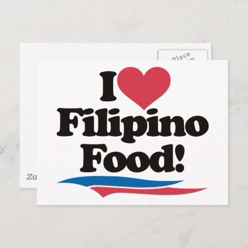 I Love Filipino Food Postcard Zazzle