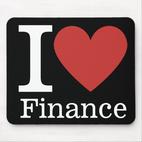 I âï Love Finance _ Finance Department _ Mouse Pad