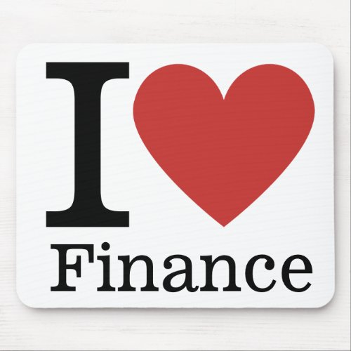 I âï Love Finance _ Finance Department _ Mouse Pad