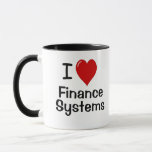 I Love Finance Systems Accountant Manager Quote Mug