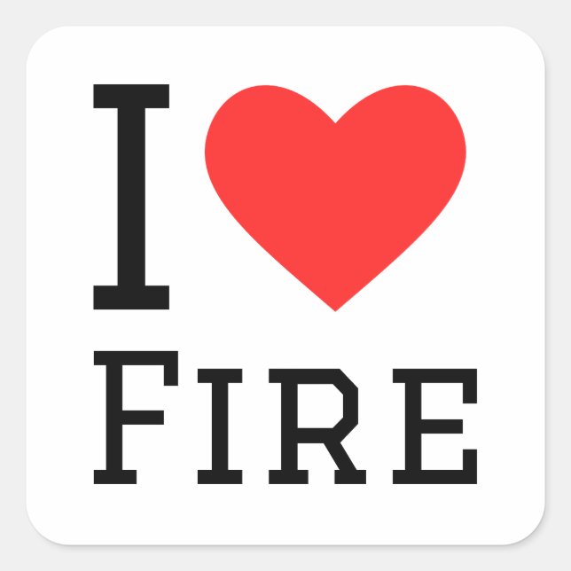 I love fire square sticker (Front)