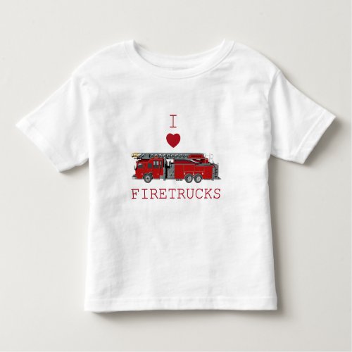 I Love Firetrucks Toddler T_shirt