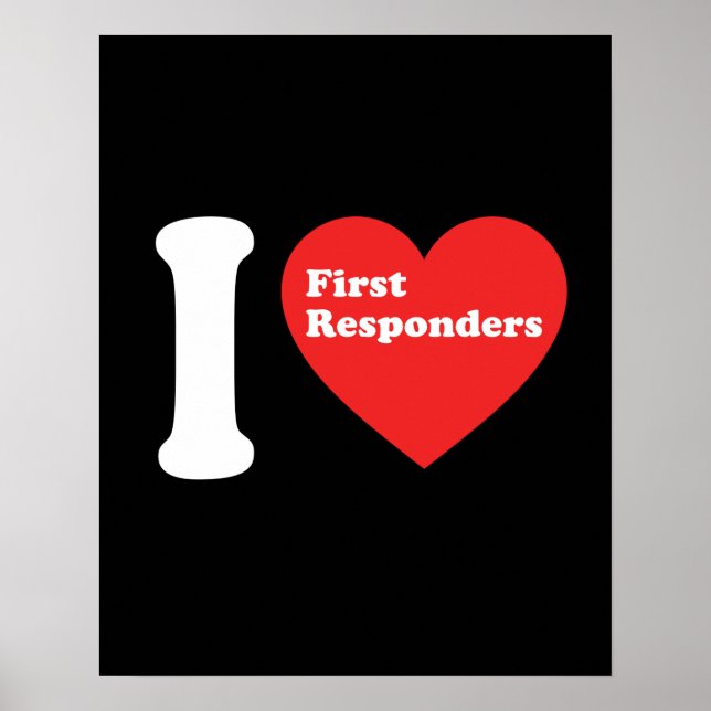 I Love First Responders Poster (Front)