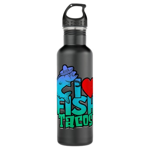 I love fish tacos tacos  stainless steel water bottle