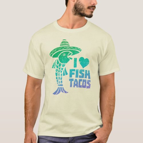 I Love Fish Tacos tee