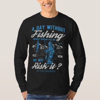 I Love Fishing In Always Wishing I Was Fishing T-Shirt