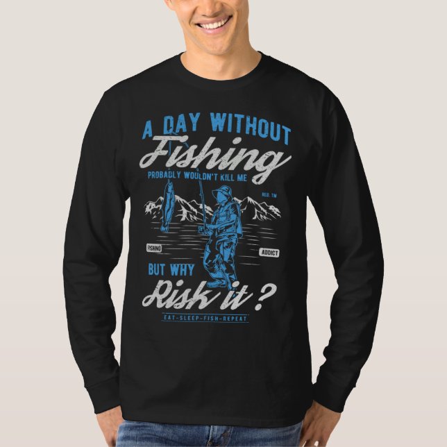 I Love Fishing In Always Wishing I Was Fishing T-Shirt (Front)