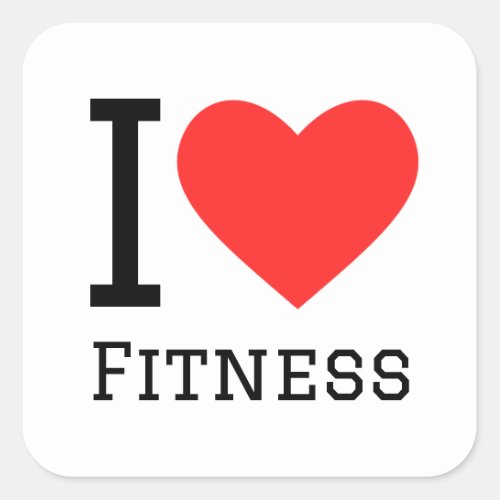 I love fitness square sticker