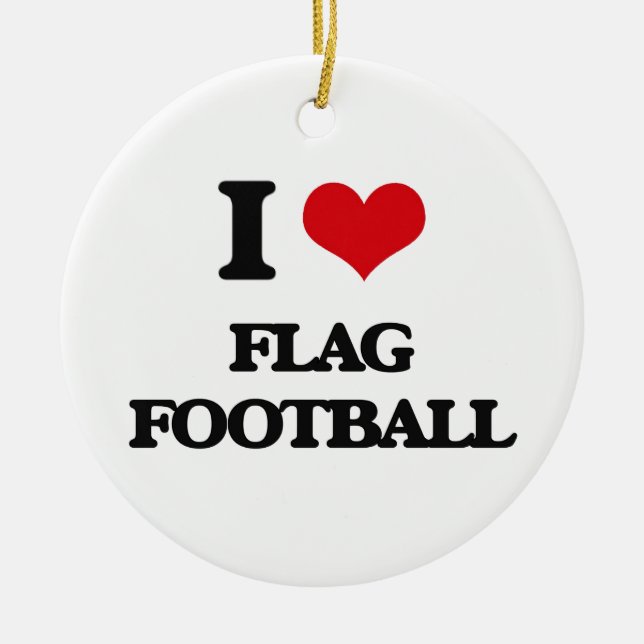 I love Flag Football Ceramic Ornament (Front)