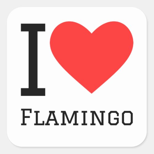 I love flamingo  square sticker