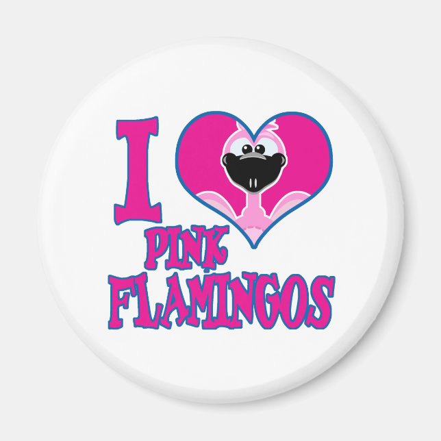 I Love flamingos Magnet (Front)