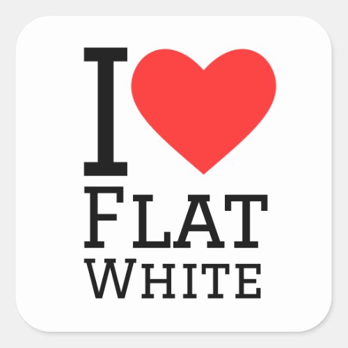 I love flat white square sticker