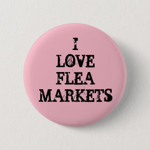 I Love Flea Markets Pinback Button