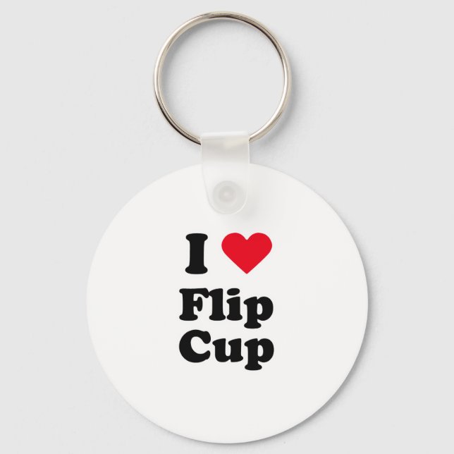 I love flip cup keychain (Front)