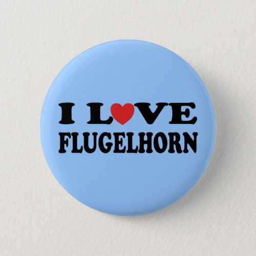 I Love Flugelhorn Music Gift Pinback Button