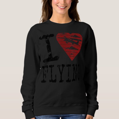 I Love Flying Awesome Airplane Heart Graphic Cool  Sweatshirt