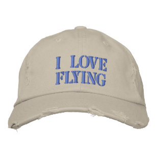 I LOVE FLYING EMBROIDERED BASEBALL HAT