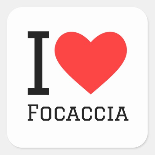 I love focaccia square sticker