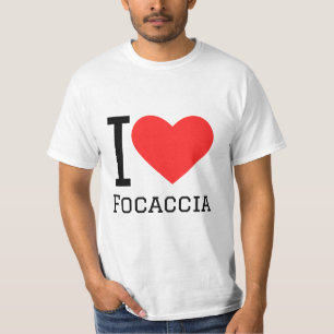I love focaccia T-Shirt