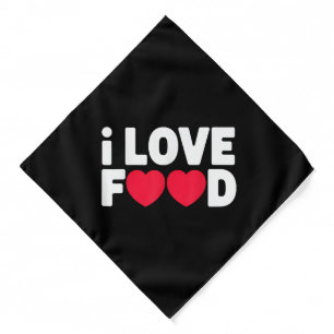 I Love Food Funny Foodie Gift for Men Bandana