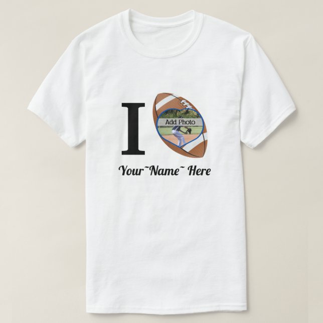 I Love Football Add name , Heart photo  Frame T-Shirt (Design Front)