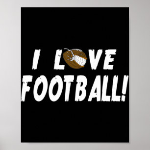 I Love Football For Men Women Football Sport Gift Poster