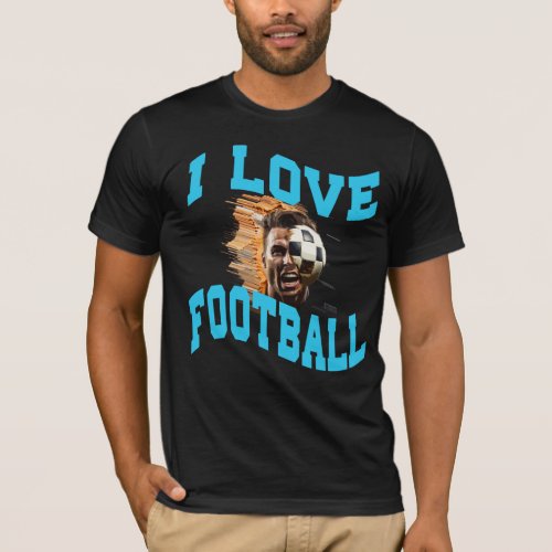 I Love Football T_shirt  Where Love Meets Impact