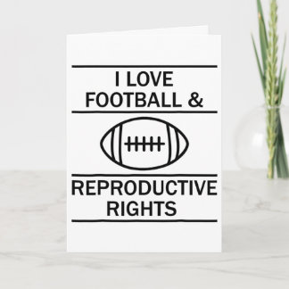 I Love Footll And Reproductive Rights Card