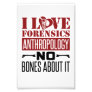 I Love Forensics Anthropology Anthropologist  Photo Print