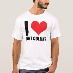 I love Fort Collins T-Shirt
