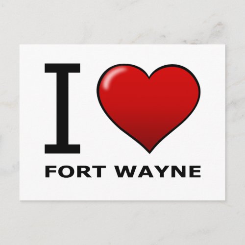 I LOVE FORT WAYNE IN _ INDIANA POSTCARD