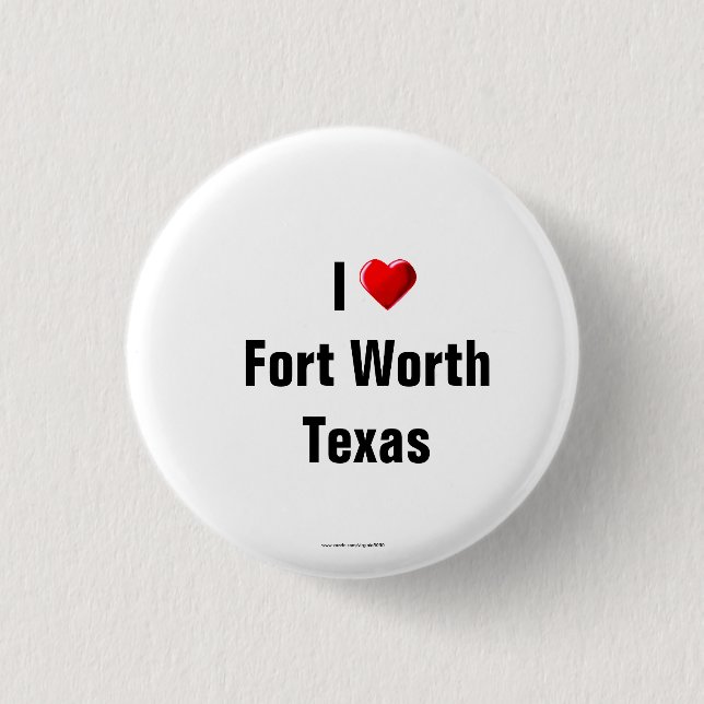 "I Love Fort Worth, Texas" Button/Lapel Pin (Front)