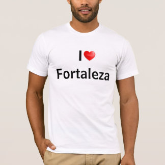 I love fortaleza T-Shirt