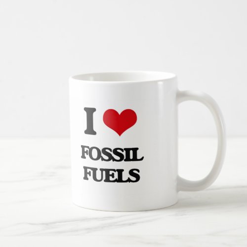 i LOVE fOSSIL fUELS Coffee Mug