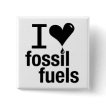 I Love Fossil Fuels Pin