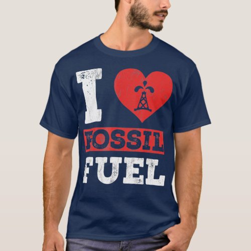 I Love Fossil fuels Tshirt Fossil Dinosaur